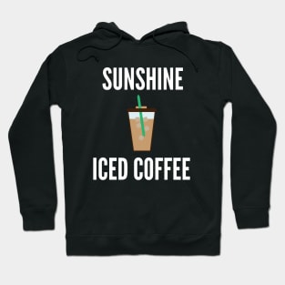 Sunshine And Iced Coffee Hoodie